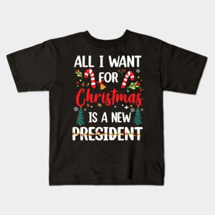 All I Want For Christmas Is A New President Kids T-Shirt